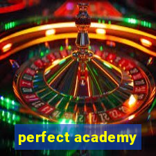 perfect academy